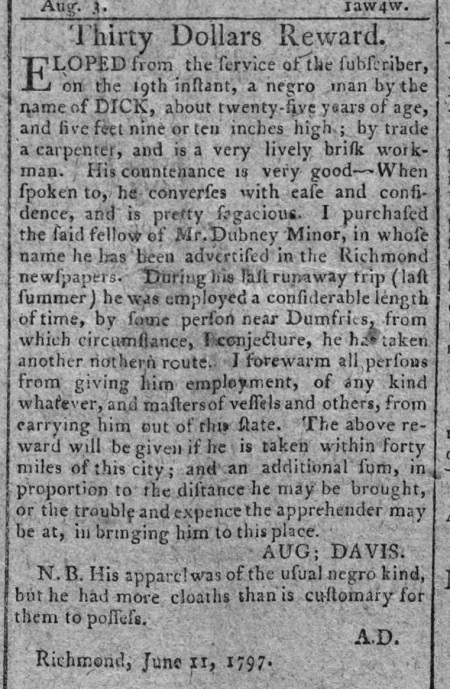 August Davis in Richmond is advertising to recover fugitive slave Dick, who escaped in May.